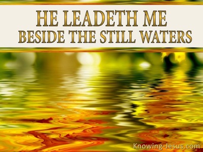 Psalm 23:2 He Leadeth Me Beside Still Waters (beige)